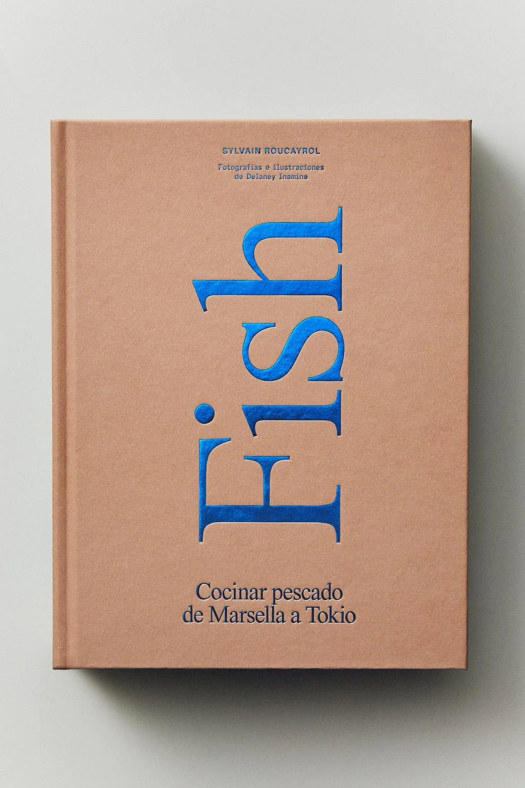 КНИГА "FISH COCINAR PESCADO DE MARSELLA A TOKYO" (НА ИСПАНСКОМ)